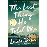 The Last Thing He Told Me: A Novel